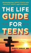 Cover-Bild zum Titel 'The Life Guide for Teens' von 'Ran D. Anbar'