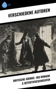 Cover-Bild zum Titel 'Britische-Krimis: 100 Romane & Detektivgeschichten' von 'Charles Dickens, Friedrich Glauser, Louis Weinert-Wilton, John Ferguson, John Goodwin'