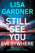 Cover-Bild zum Titel 'Still See You Everywhere' von 'Lisa Gardner'