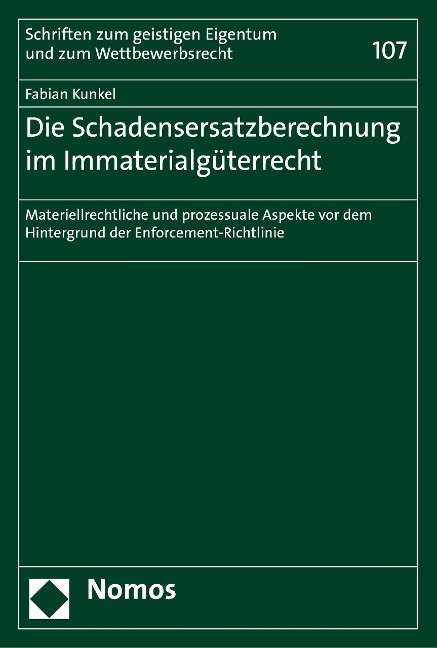 Die Schadensersatzberechnung im Immaterialgüterrecht - Fabian Kunkel