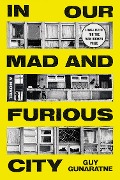 Cover-Bild zum Titel 'In Our Mad and Furious City' von 'Guy Gunaratne'