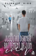 Cover-Bild zum Titel 'Jusqu'au dernier battement de ton coeur' von 'Elinna T Higg'