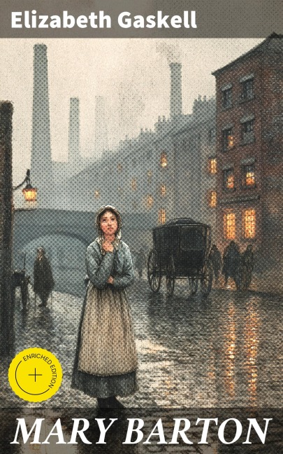 MARY BARTON - Elizabeth Gaskell