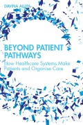 Cover-Bild zum Titel 'Beyond Patient Pathways' von 'Davina Allen'