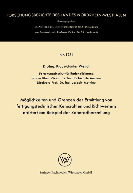 Möglichkeiten und Grenzen der Ermittlung von fertigungstechnischen Kennzahlen und Richtwerten - Klaus-Günter Wendt
