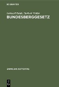 Cover-Bild zum Titel 'Bundesberggesetz' von 'Gerhard Boldt, Herbert Weller'