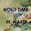 Hold Time - M. Ward