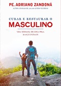 Cover-Bild zum Titel 'Curar e restaurar o masculino' von 'Pe. Adriano Zandoná'