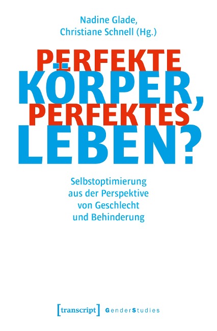 Perfekte Körper, perfektes Leben? - 