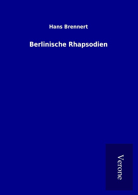 Berlinische Rhapsodien - Hans Brennert