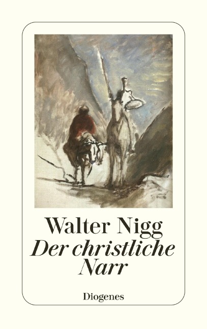 Der christliche Narr - Walter Nigg