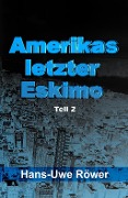 Cover-Bild zum Titel 'Amerikas letzter Eskimo' von 'Hans-Uwe Röwer'