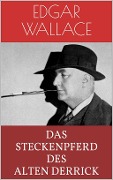 Cover-Bild zum Titel 'Das Steckenpferd des alten Derrick' von 'Edgar Wallace'
