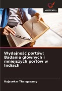 Cover-Bild zum Titel 'Wydajno¿¿ portów: Badanie g¿ównych i mniejszych portów w Indiach' von 'Rajasekar Thangasamy'