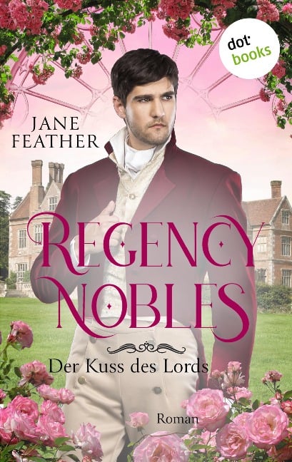 Regency Nobles: Der Kuss des Lords - Band 3 - Jane Feather