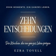 Cover-Bild zum Titel 'Zehn Entscheidungen' von 'Ezra Tovell'