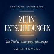 Cover-Bild zum Titel 'Zehn Entscheidungen' von 'Ezra Tovell'