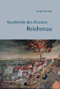 Geschichte des Klosters Reichenau - Harald Derschka