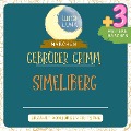 Cover-Bild zum Titel 'Gebrüder Grimm: Simeliberg plus drei weitere Märchen' von 'Gebrüder Grimm, Luna Luna'