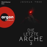 Cover-Bild zum Titel 'Die letzte Arche 3' von 'Joshua Tree'
