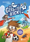 Die Geisterkicker - Falsches Spiel und Eis am Stiel (Band 2) - Sonja Kaiblinger