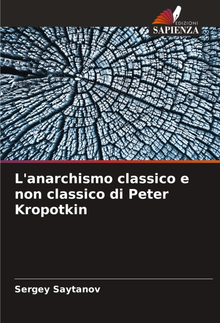 L'anarchismo classico e non classico di Peter Kropotkin - Sergey Saytanov