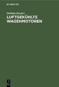 Cover-Bild zum Titel 'Luftgekühlte Wagenmotoren' von 'Richard Bussien'