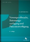 Cover-Bild zum Titel 'Vorsorgevollmacht, Betreuungsverfügung und Patientenverfügung' von ''