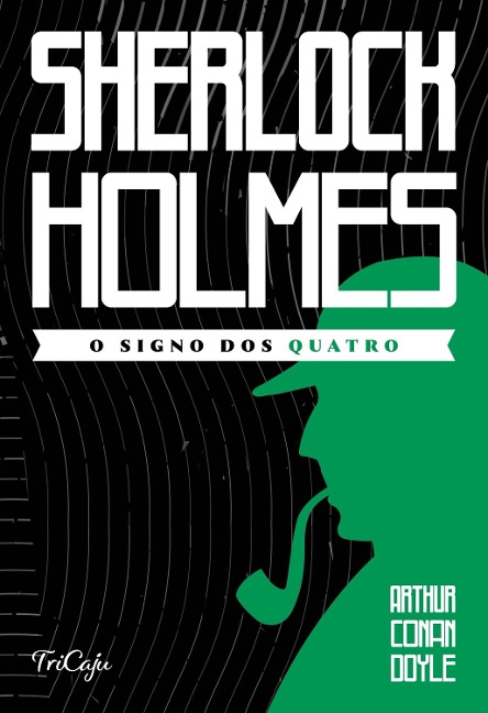 Sherlock Holmes - O signo dos quatro - Arthur Conan Doyle