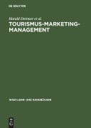 Cover-Bild zum Titel 'Tourismus-Marketing-Management' von 'Harald Dettmer, Thomas Hausmann, Ingomar Kloss, Helmut Meisl, Uwe Weithöner'