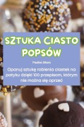 Cover-Bild zum Titel 'SZTUKA CIASTO POPSÓW' von 'Paulina Sikora'
