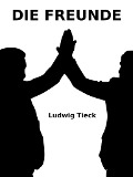 Cover-Bild zum Titel 'Die Freunde' von 'Ludwig Tieck'
