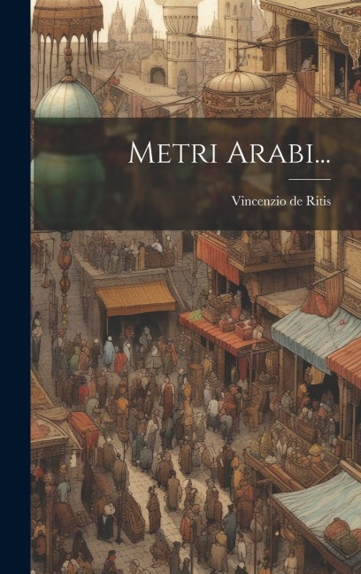 Metri Arabi... - Vincenzio De Ritis