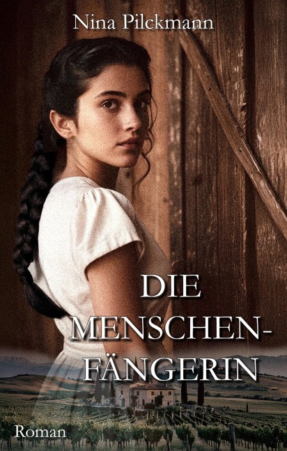 Die Menschenfängerin - Nina Pilckmann