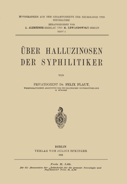 Über Halluzinosen der Syphilitiker - Felix Plaut
