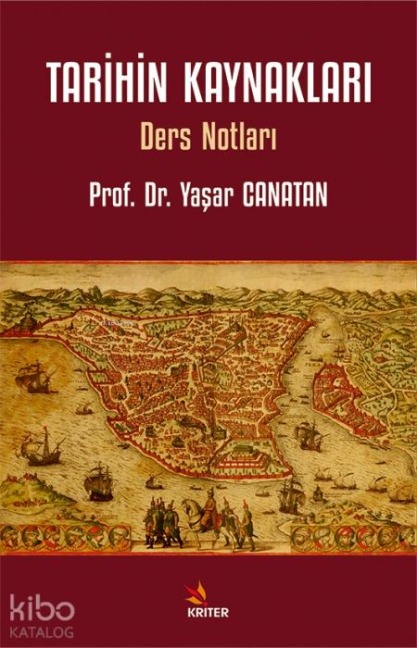 Tarihin Kaynaklari - Ders Notlari - Yasar Canatan