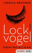 Cover-Bild zum Titel 'Lockvogel' von 'Theresa Prammer'
