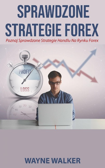 Sprawdzone Strategie Forex - Wayne Walker