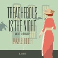 Cover-Bild zum Titel 'Treacherous Is the Night: A Verity Kent Mystery' von 'Anna Lee Huber'