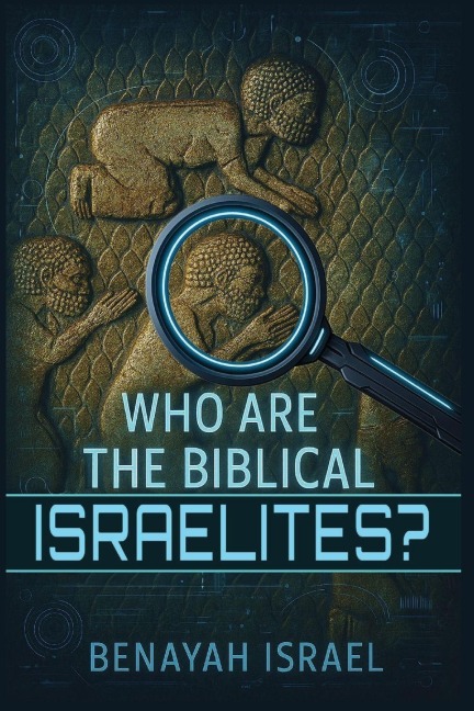 Who Are The Biblical Israelites? - Benayah Israel