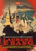 Cover-Bild zum Titel 'Lacreme e sang. La sceneggiata secondo Mario Merola e Nino D'Angelo' von 'Mario Galeotti, Nico Parente'