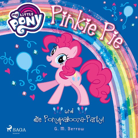 My Little Pony, Pinkie Pie und die Ponypalooza-Party! (Ungekürzt) - G. M. Berrow