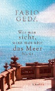Cover-Bild zum Titel 'Was man sieht, wenn man über das Meer blickt' von 'Fabio Geda'