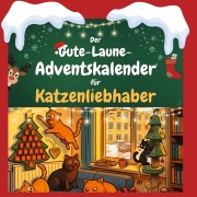 Cover-Bild zum Titel 'Der Gute-Laune-Adventskalender für Katzenliebhaber' von 'Amelia Schneider'