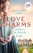 Cover-Bild zum Titel 'Love Charms - Die falsche Lady' von 'Jane Feather'