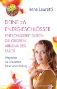 Cover-Bild zum Titel 'Deine 26 Energieschlösser entschlüsselt durch die großen Arkana des Tarot' von 'Irene Lauretti'