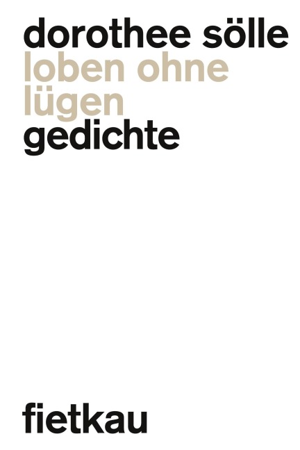 Loben ohne lügen - Dorothee Sölle