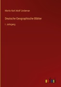 Cover-Bild zum Titel 'Deutsche Geographische Blätter' von 'Moritz Karl Adolf Lindeman'