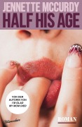 Cover-Bild zum Titel 'Half His Age' von 'Jennette Mccurdy'