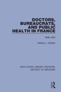 Cover-Bild zum Titel 'Doctors, Bureaucrats, and Public Health in France' von 'Martha L. Hildreth'